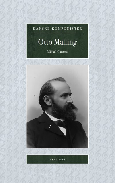 Otto Malling (Danske Komponister, bd. 10)