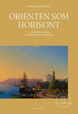 Orienten som horisont (bd. 1-2)