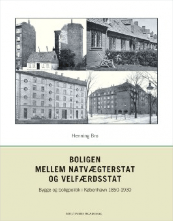 Boligen mellem natvægterstat og velfærdsstat – Bygge- og boligpolitik i København 1850-1930 - Image 2
