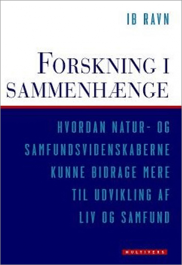 Forskning i sammenhænge – Hvordan natur- og samfundsvidenskaberne kunne bidrage mere til udvikling af liv og samfund