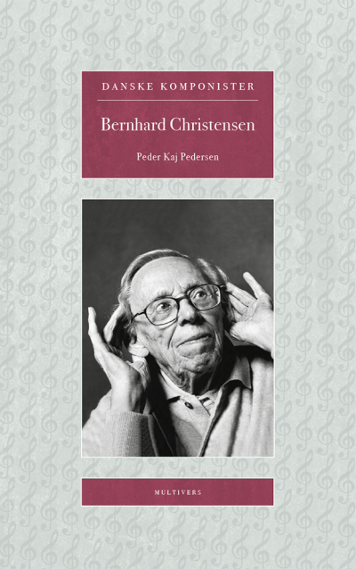 Bernhard Christensen (Danske Komponister, bd. 13)