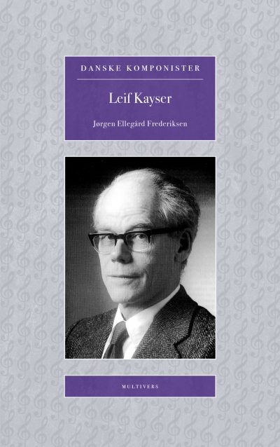 Leif Kayser (Danske Komponister, bd. 14)