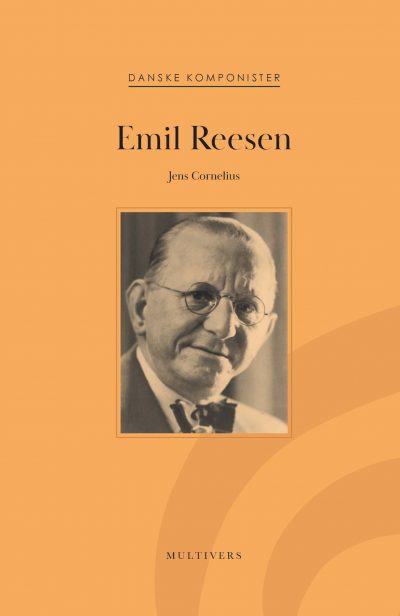 Emil Reesen (Danske Komponister bd. 16)