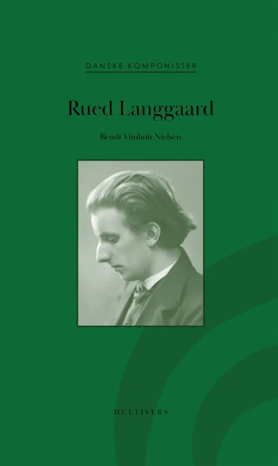 Rued Langgaard (Danske Komponister, bd. 18)