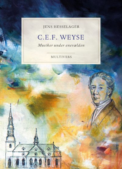 C.E.F. Weyse: Musiker under enevælden